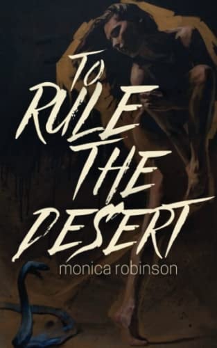 to rule the desert - Monica Robinson • 2023