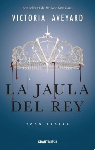 La jaula del rey: La Reina Roja 3 (Spanish Edition) - Victoria Aveyard • 2017