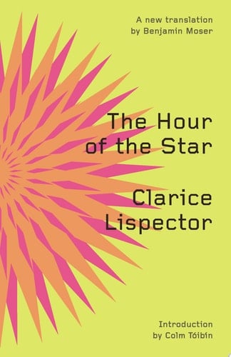 The Hour of the Star - Clarice Lispector • 2011