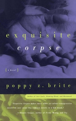 Exquisite Corpse - Poppy Z. Brite • 1997