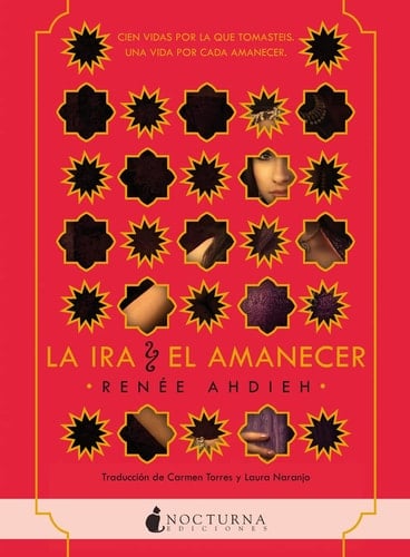 La ira y el amanecer (Literatura Mágica) (Spanish Edition) - Renée Ahdieh • 2017