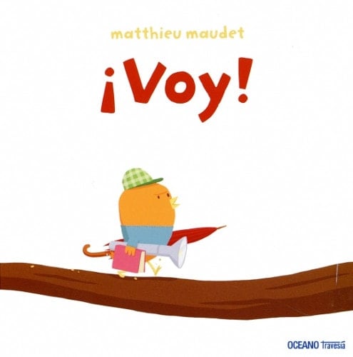 ¡Voy! (Primeras travesías) (Spanish Edition) - Matthieu Maudet · 2014