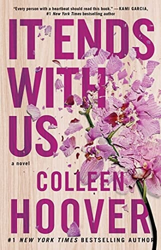It Ends with Us: A Novel (1) - Colleen Hoover • 2016