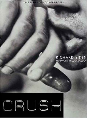 Crush  - Richard Siken · 2005