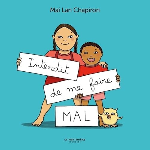 Interdit de me faire mal ! - Mai lan Chapiron · 2025