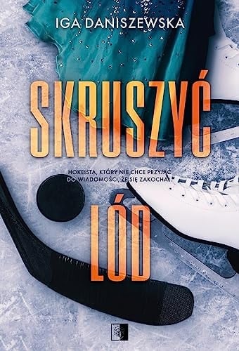 Skruszyć lód - Iga Daniszewska · 2023