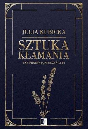 Sztuka kłamania - Julia Kubicka · 2023