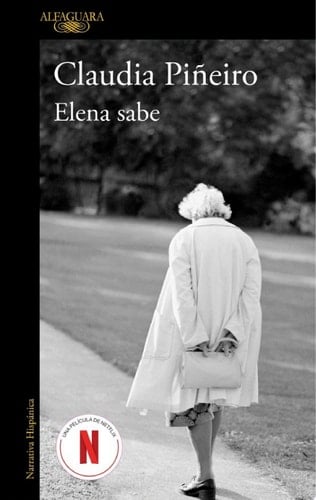 Elena sabe  - Claudia Piñeiro • 2015