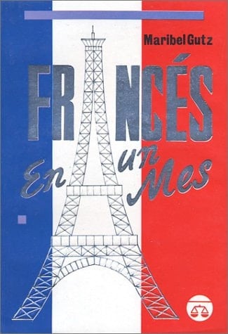 Francés en un Mes... Sin Maestro (Spanish Edition) - Maribel Gutz • 2002
