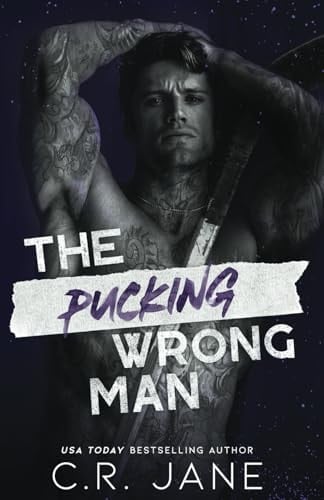 The Pucking Wrong Man: A Hockey Romance (The Pucking Wrong Series) - C.R. Jane • 2024