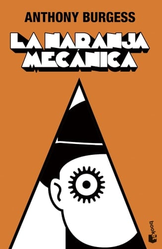 La naranja mecánica - Anthony Burgess • 2022