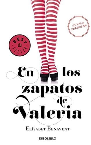 En Los Zapatos De Valeria (Valeria 1 - Elizabeth BENAVENT • 2013