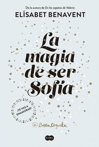 MAGIA DE SER SOFIA, LA-SOFIA 1 - ELÍSABET BENAVENT • 2013