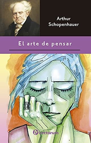 El arte de pensar  - Arthur Schopenhauer • 2019