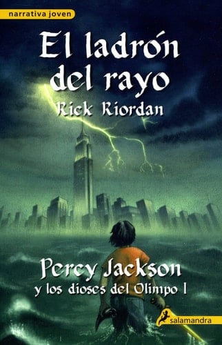 El ladrón del rayo (Percy Jackson y los dioses del Olimpo 1): . (Percy Jackson Y Los Dioses Del Olimpo/ Percy Jackson and the Olympians)  - Rick Riordan • 2010
