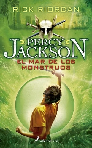 El mar de los monstruos / The Sea Of Monsters (Percy Jackson y los dioses del olimpo / Percy Jackson and the Olympians) (Spanish Edition) - Rick Riordan • 2014