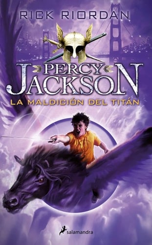La maldición del titán / The Titan's Curse (Percy Jackson y los dioses del olimpo / Percy Jackson and the Olympians) (Spanish Edition) - Rick Riordan • 2015