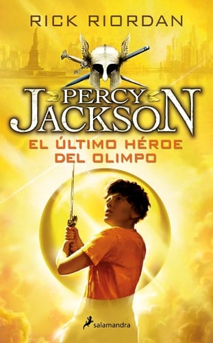 El último héroe del Olimpo / The Last Olympian (Percy Jackson y los dioses del olimpo / Percy Jackson and the Olympians) (Spanish Edition) - Rick Riordan • 2015