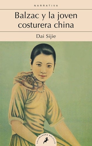 Balzac y la joven costurera china (Spanish Edition) - Dai Sijie • 2016