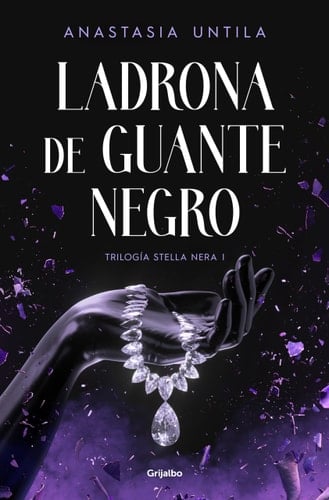 Ladrona de guante negro (Spanish Edition) - ANASTASIA UNTILA • 2023