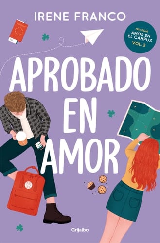 Aprobado en amor / A Passing Grade in Love (AMOR EN EL CAMPUS) (Spanish Edition) - Irene Franco • 2024