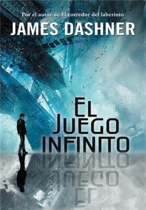 El juego infinito - DASHNER • 2014