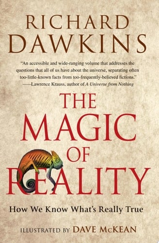 The Magic of Reality: How We Know What's Really True - Richard Dawkins • 2012