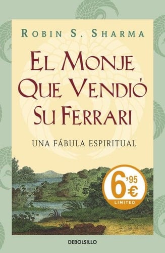 El monje que vendió su Ferrari - Robin Sharma • 2010