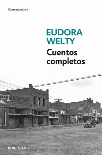 Cuentos completos - Eudora Welty • 2011