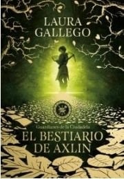 El Bestiario De Axlin - Laura Gallego • 2018