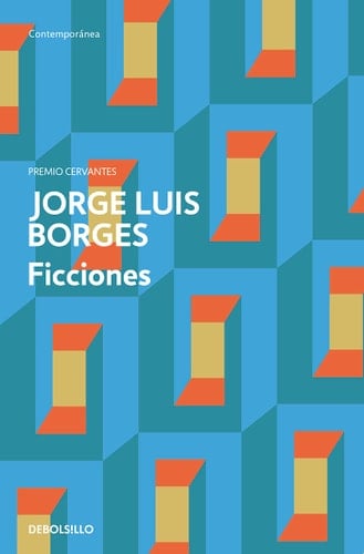 Ficciones - Jorge Luis Borges • 2011
