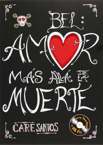 Bel, amor más allá de la muerte (Spanish Edition) - Care Santos Torres • 2009