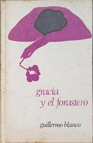 Gracia y el Forastero - Guillermo Blanco • 1974