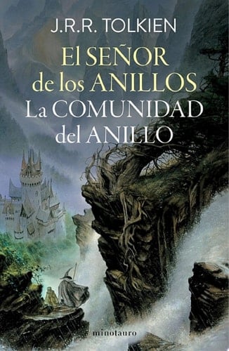 El Señor de los Anillos, I. La Comunidad del Anillo (Spanish Edition) - J. R. R. Tolkien • 2010