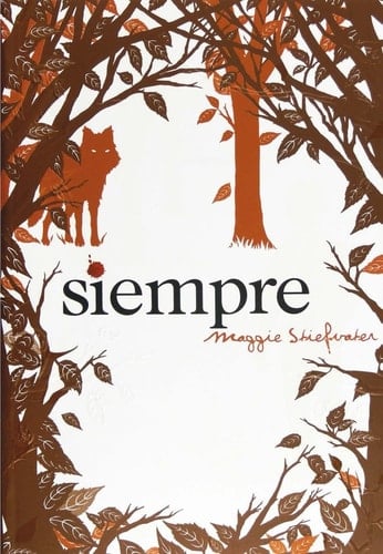 Siempre #3 - Maggie Stiefvater • 2011