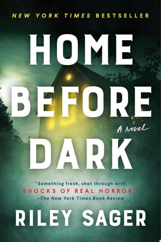 Home Before Dark - Riley Sager • 2021