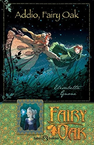 Addio, Fairy Oak. Fairy Oak - Elisabetta Gnone • 2017