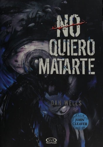 No quiero matarte  - Dan Wells • 2017