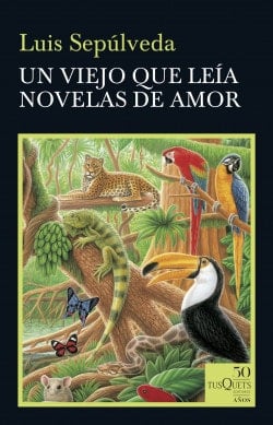 Un viejo que leía novelas de amor - Luis Sepúlveda • 2019