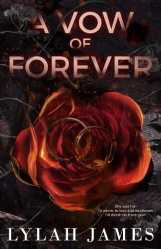 A VOW OF FOREVER - Lylah James • 2021
