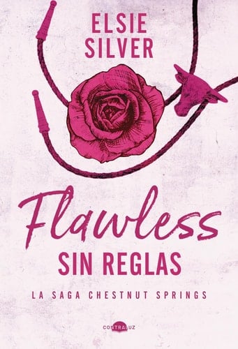 Flawless: Sin reglas: Chestnut Springs 1 - Elsie Silver • 2024