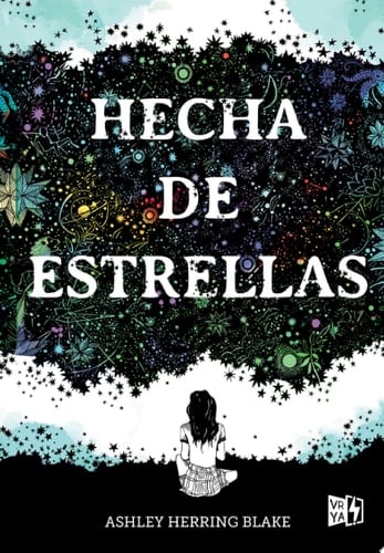 Hecha de estrellas (Spanish Edition) - Ashley Herring Blake • 2015