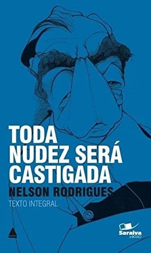 Toda Nudez Será Castigada  - Nelson Rodrigues