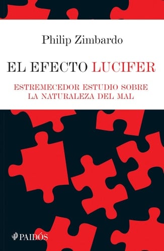 El efecto Lucifer - Philip Zimbardo • 2014