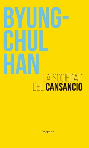 La sociedad del cansancio: Tercera edición ampliada (Spanish Edition) - Byung-Chul Han • 2022