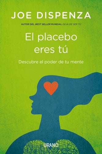 El Placebo Eres Tu - JOE DISPENZA • 2012