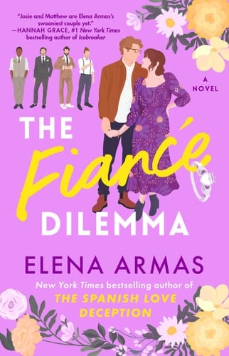 The Fiance Dilemma - Elena Armas • 2024