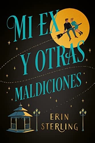Mi ex y otras maldiciones - ERIN STERLING • 2022