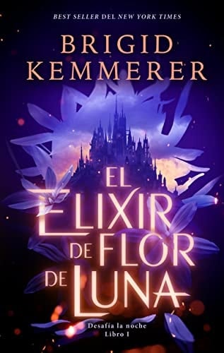 El elixir de flor de luna - BRIGID KEMMERER • 2022