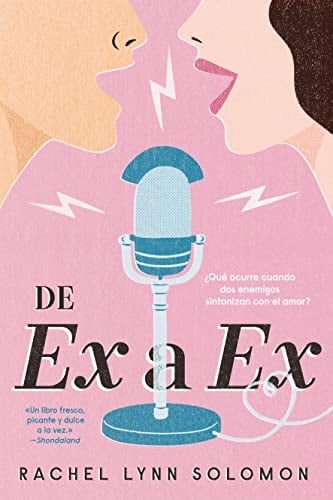 De ex a ex: El amor está en el aire - Rachel Lynn Solomon • 2022
